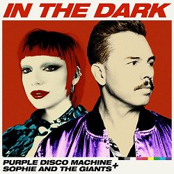 Purple Disco Machine, Sophie, the Giants - In The Dark