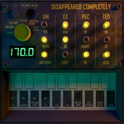 Disappeared Completely - UNEXPECTED